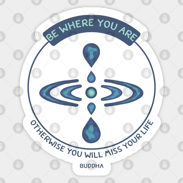 Mindfulness Symbol and Buddha Quote Sticker by Slightly Unhinged